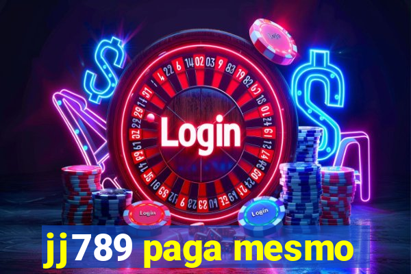 jj789 paga mesmo